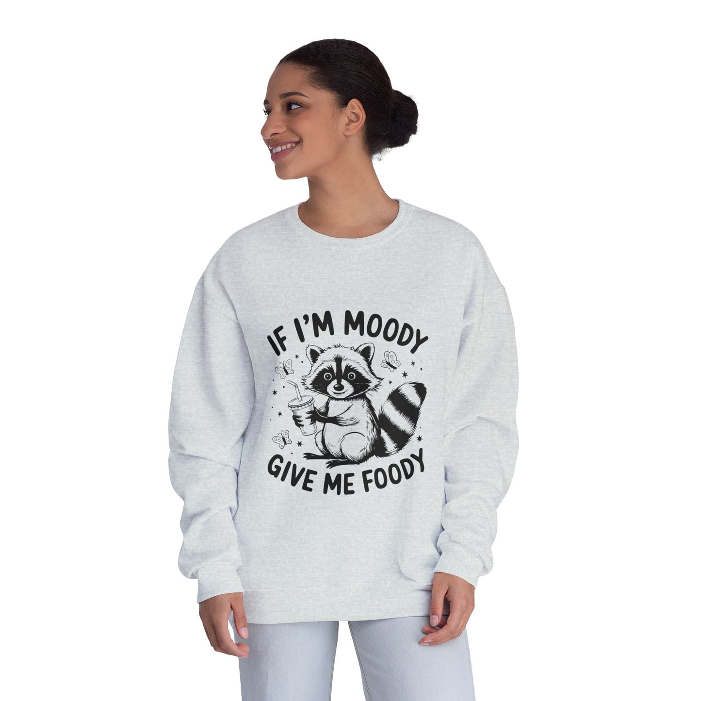 Moody Raccoon Crewneck Sweatshirt "If I'm Moody Give Me Foody"