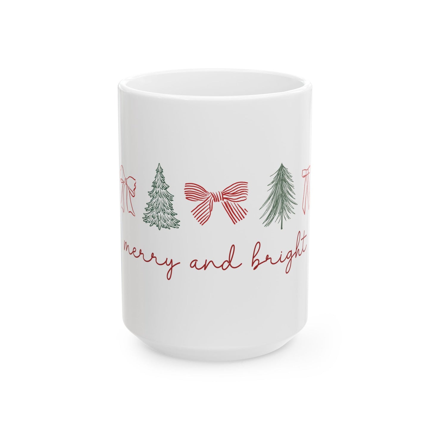 Merry and Bright Holiday Mug — Festive Trees & Bows Ceramic Coffee Cup (11oz & 15oz)