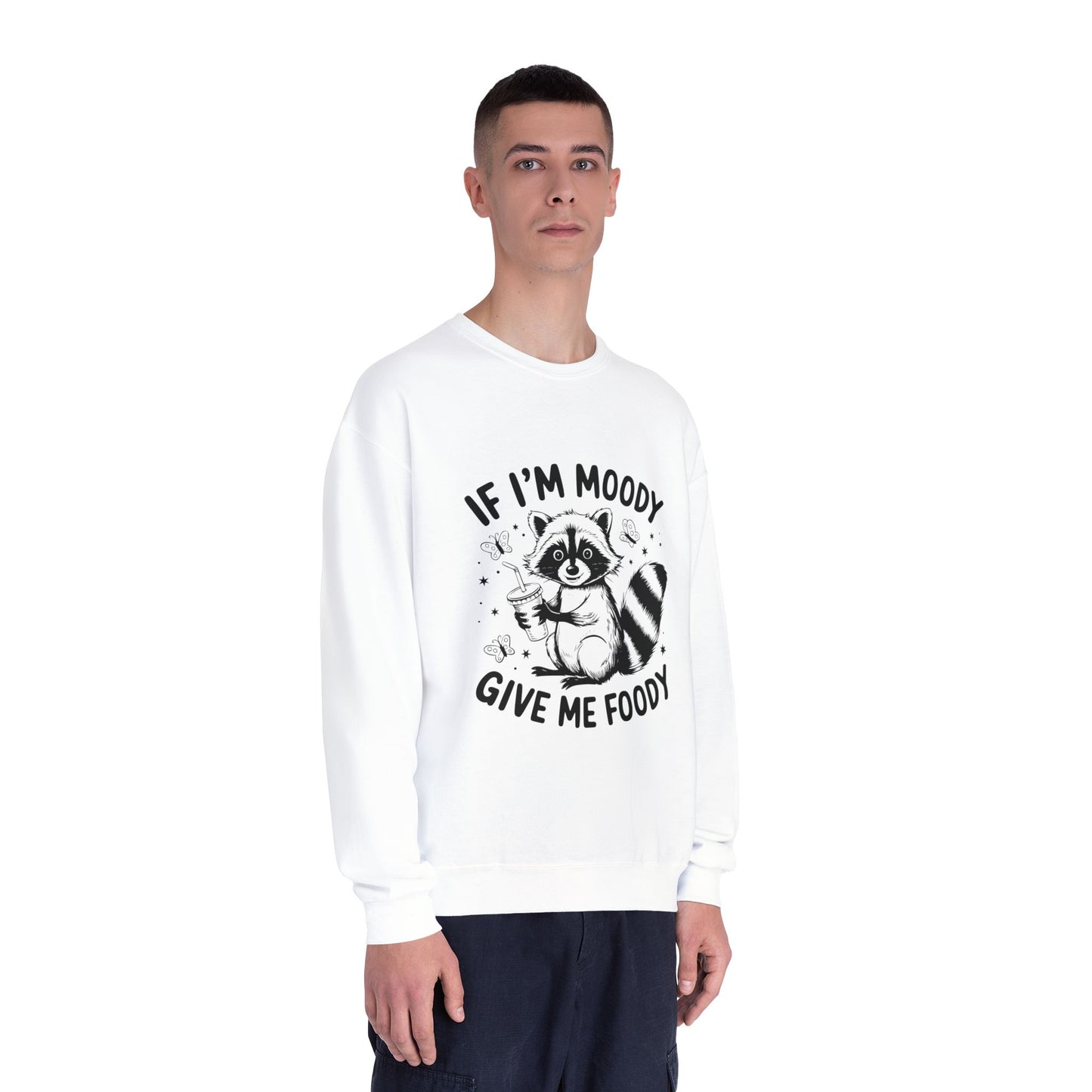 Moody Raccoon Crewneck Sweatshirt "If I'm Moody Give Me Foody"