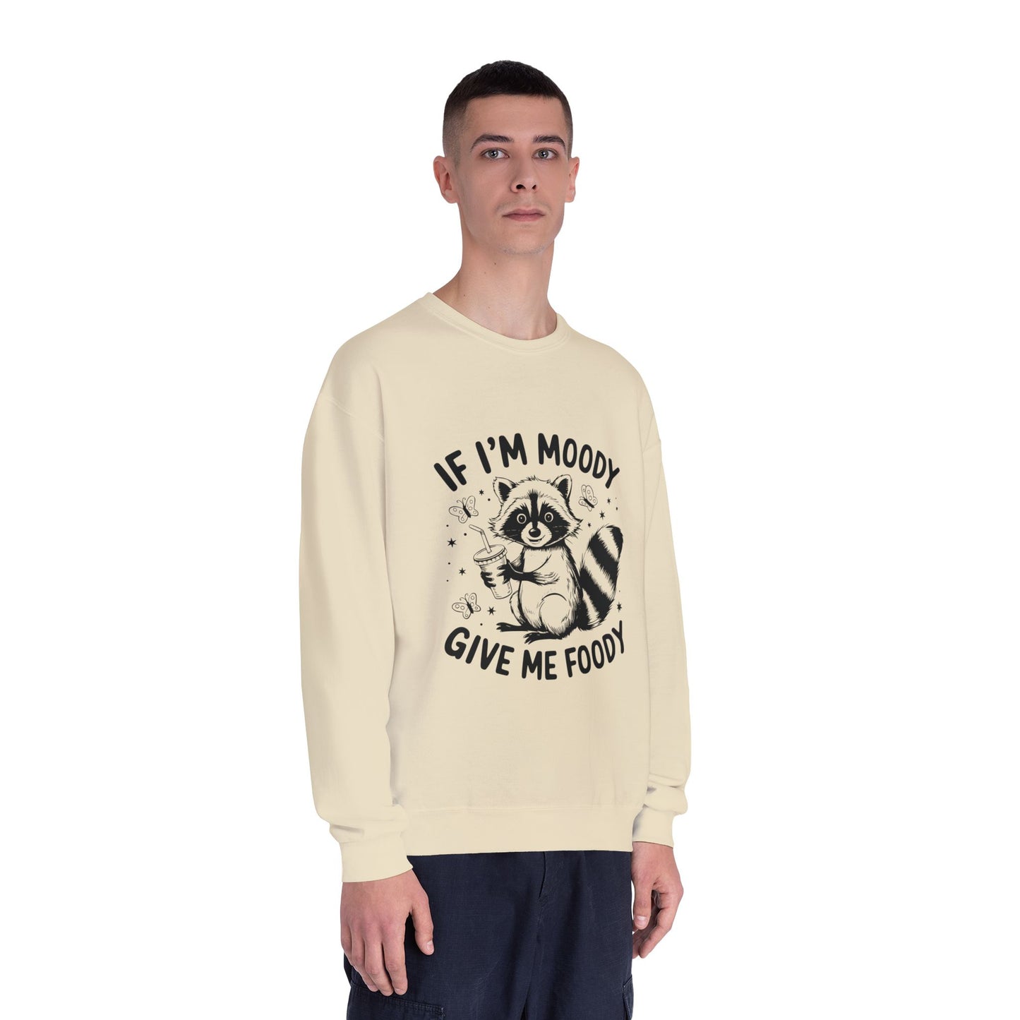 Moody Raccoon Crewneck Sweatshirt "If I'm Moody Give Me Foody"
