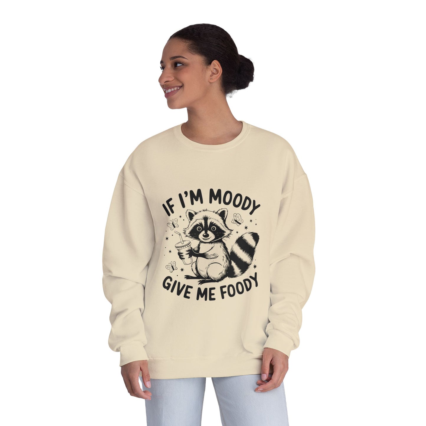 Moody Raccoon Crewneck Sweatshirt "If I'm Moody Give Me Foody"
